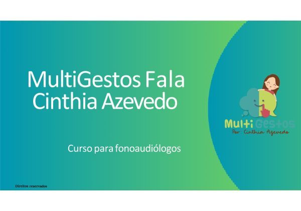 Curso Multigestos 2025 Fonoaudiologos 17/08/2025 Cinthia Azevedo